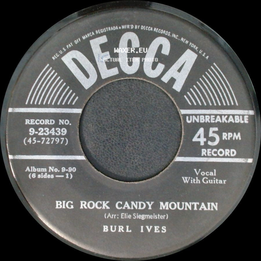 Burl Ives / Burl Ives And Male Chorus - Big Rock Candy Mountain / Blue Tail Fly / I'm Goin' Down The Road side A