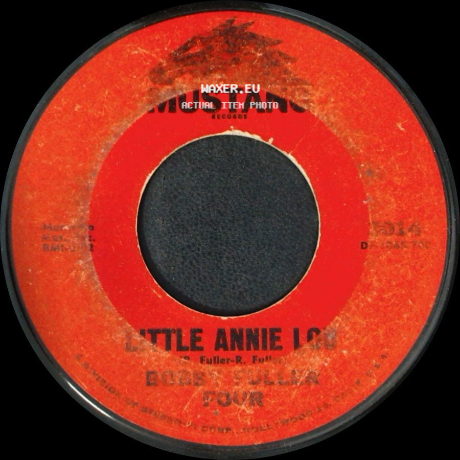 Eddie Fuller Four / Bobby Fuller Four - Little Annie Log / I Fought The Law side A