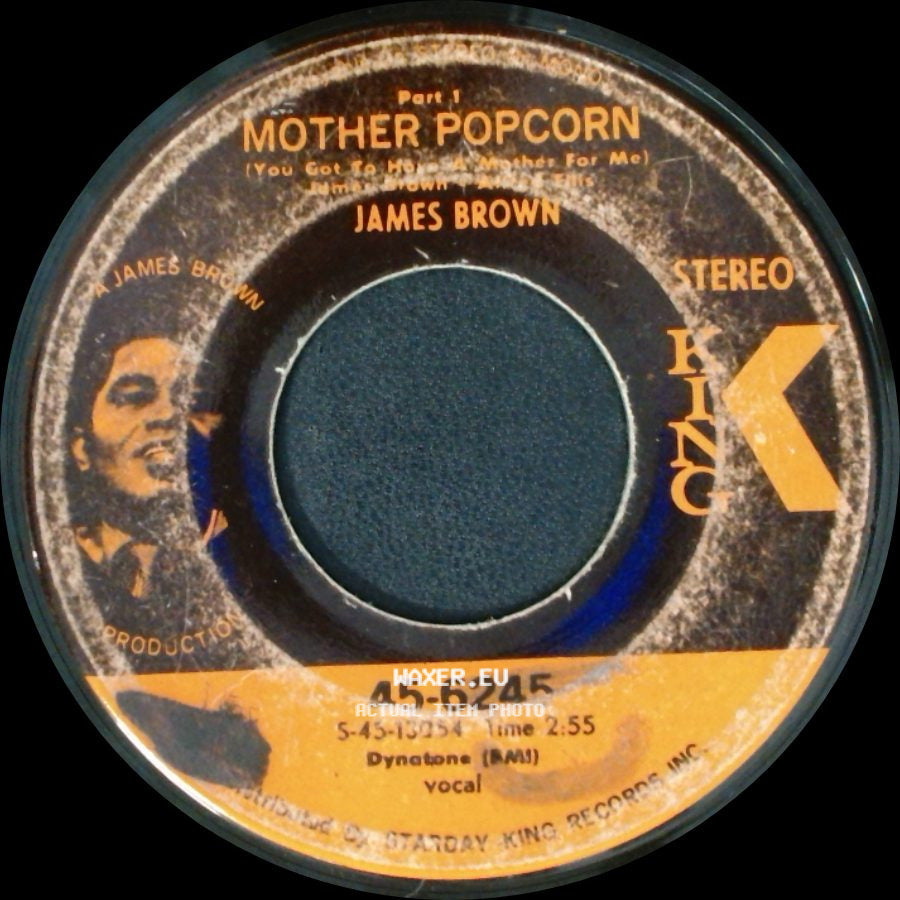 James Brown - Mother Popcorn (You Got To Have A Mother For Me) Part I / Mother Popcorn (You Got To Make A Mother For Me) Part 2 side A
