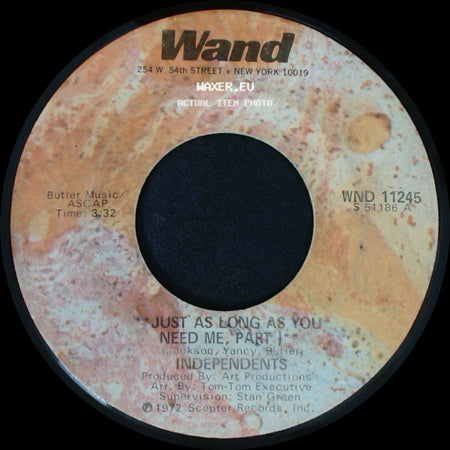 Independents - Just As Long As You Need Me, Part Ii / Just As Long As You Need Me, Part 1 side B