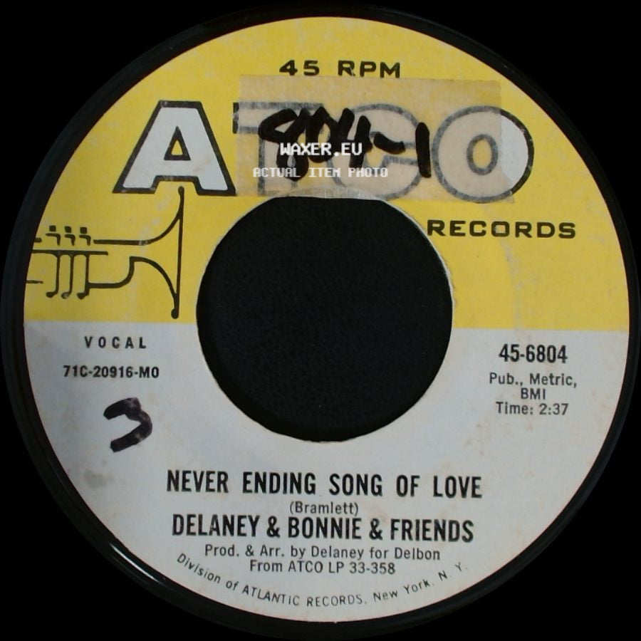 Delaney & Bonnie & Friends - Don't Deceive Me (Please Don't Go) / Never Ending Song Of Love side B
