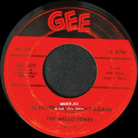 The Mello-Tones - Rosie Lee / I'll Never Fall In Love Again side B