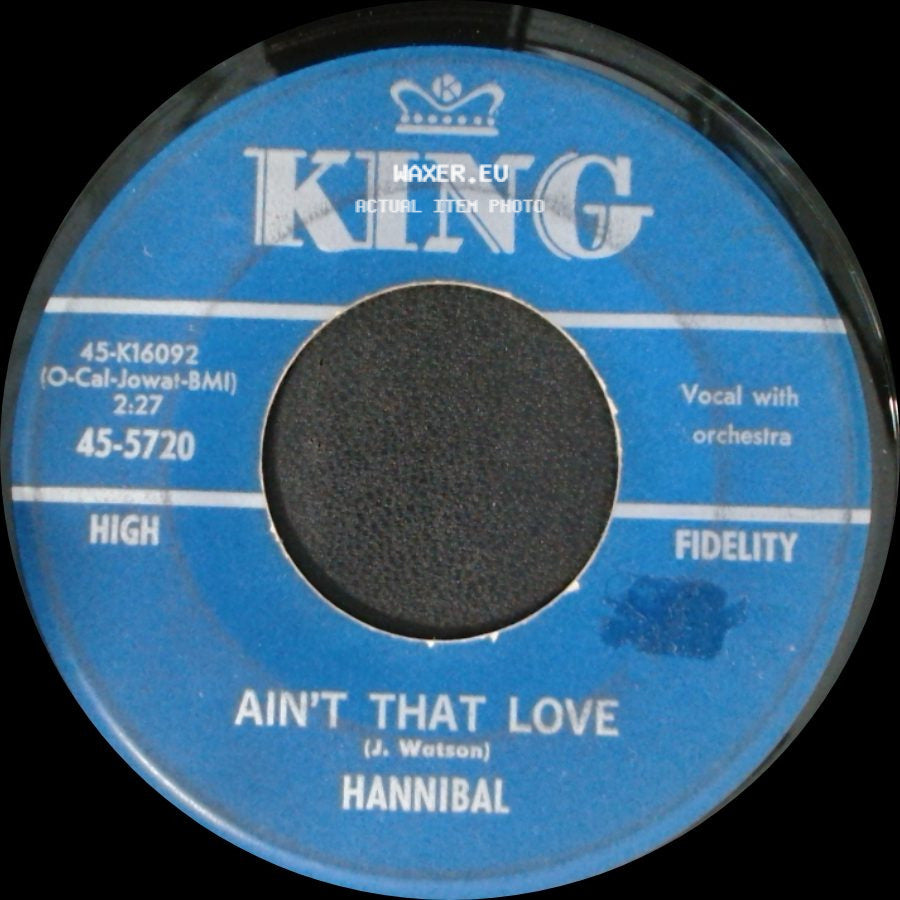 Hannibal - Ain't That Love / Come On Home Little Baby side A