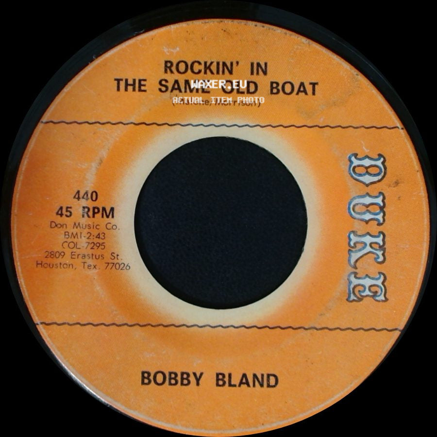 Bobby Bland - Rockin' In The Same Old Boat / Wouldn't You Rather Have Me side A