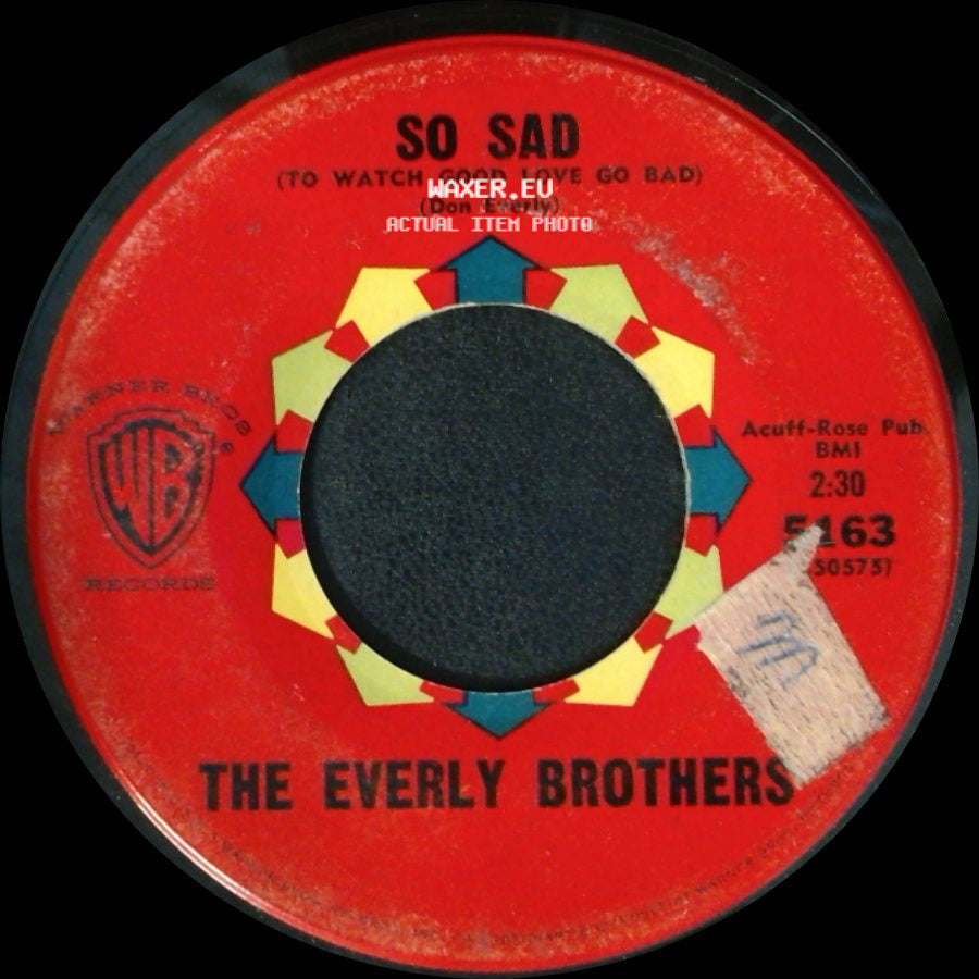 The Everly Brothers - So Sad (To Watch Good Love Go Bad) / Lucille side A