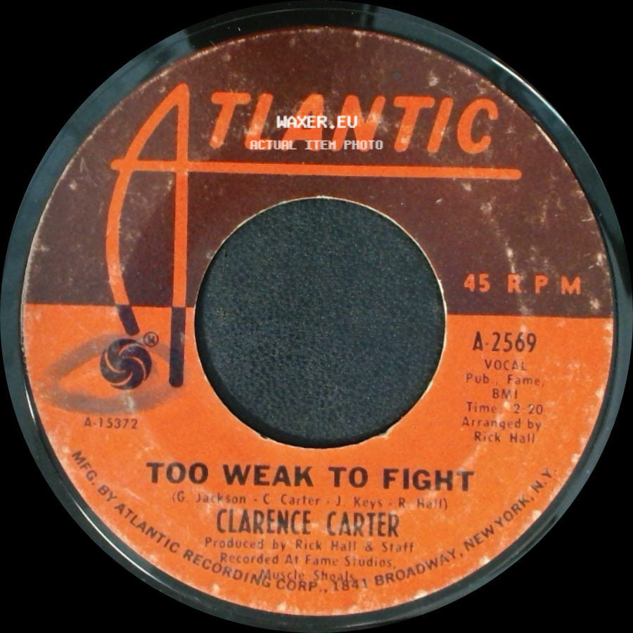 Clarence Carter - Too Weak To Fight / Let Me Comfort You side A