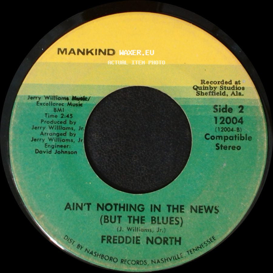 Freddie North - She's All I Got / Ain't Nothing In The News (But The Blues) side B