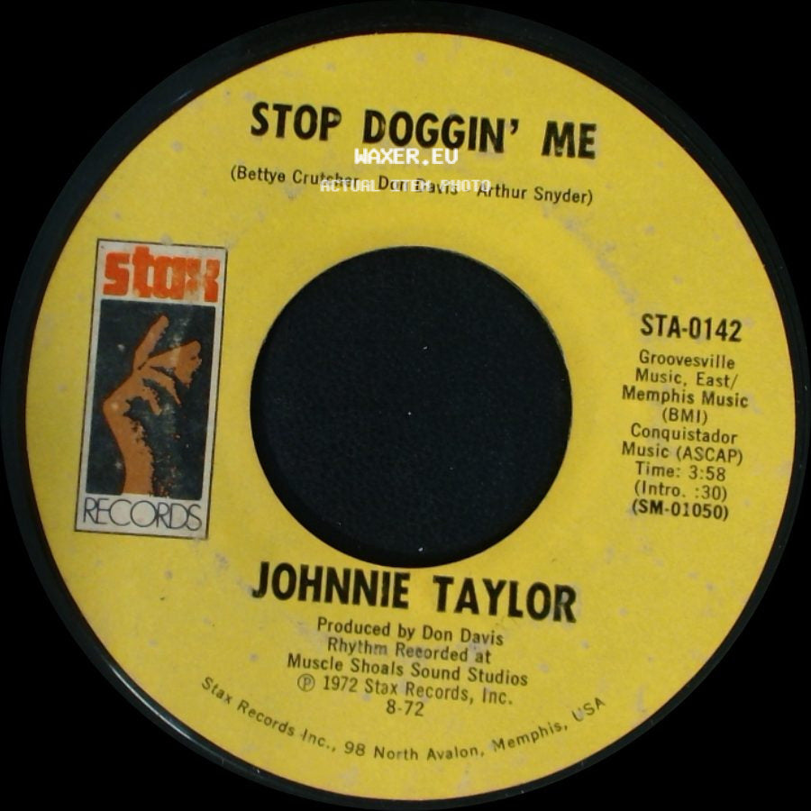 Johnnie Taylor - Stop Doggin' Me / Stop Teasin' Me side A