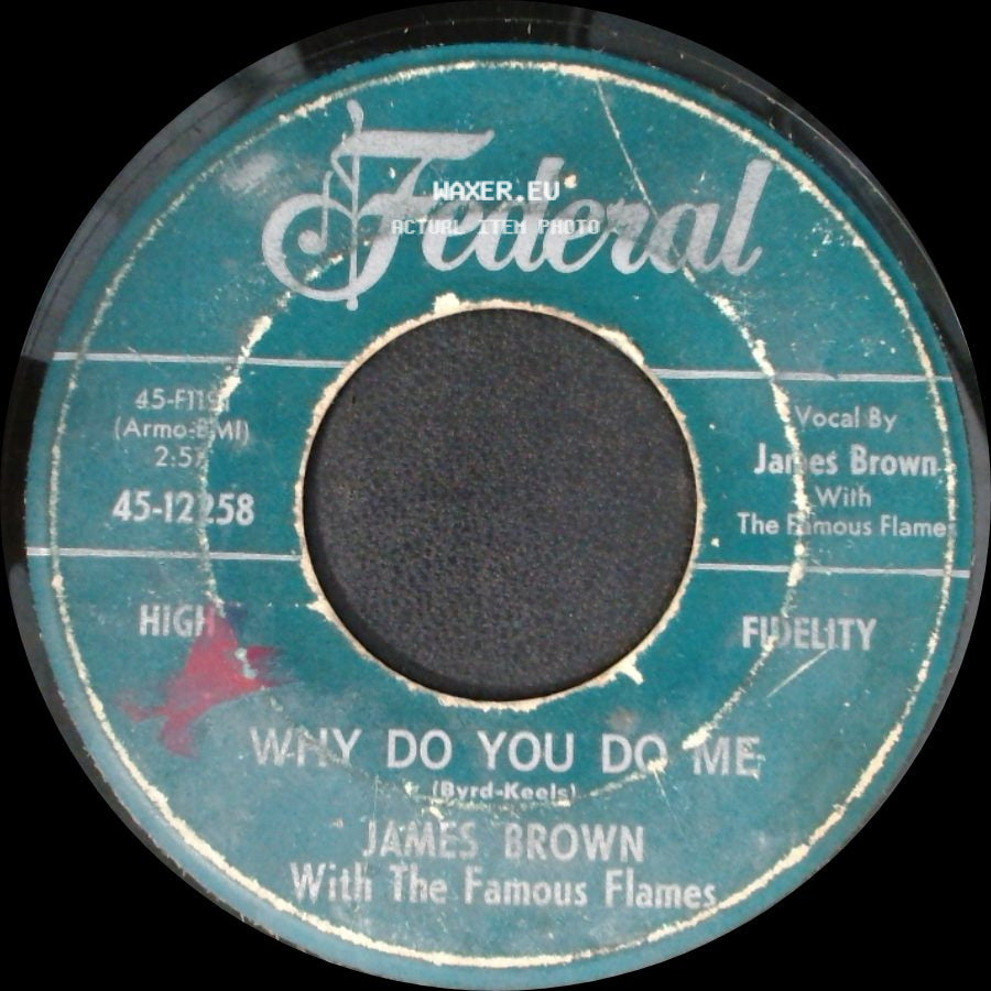 James Brown With The Famous Flames - Please, Please, Please / Why Do You Do Me side B