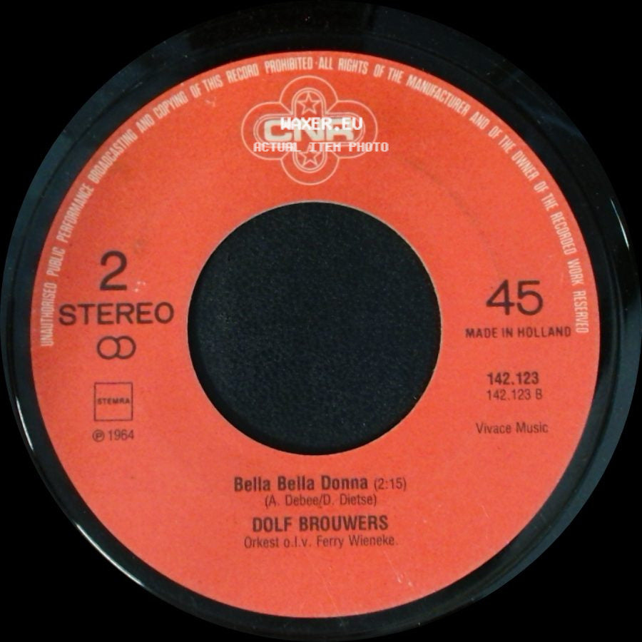 Dolf Brouwers - Bella Bella Donna / Ga Nooit Weg Zonder Te Groeten side A