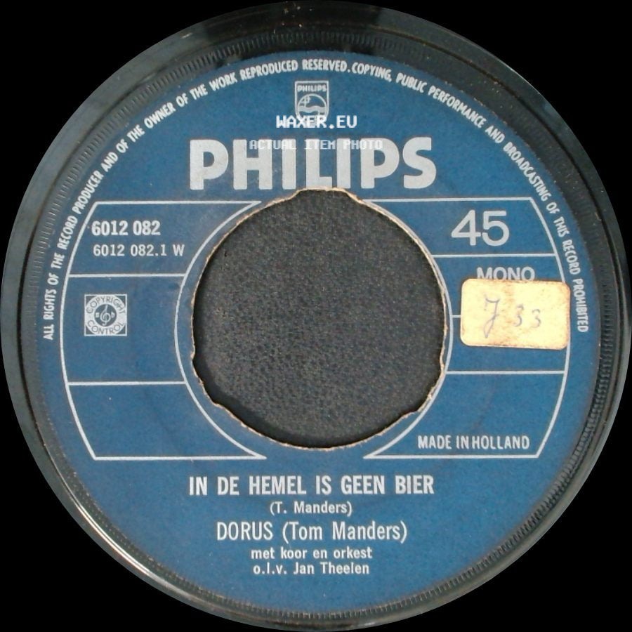 Dorus (Tom Manders) - In De Hemel Is Geen Bier / Dat Doe Ik Alleen Om Jou Te Vergeten side A