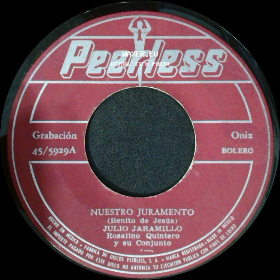 Julio Jaramillo Rosalino Quintero Y Su Conjunto - Nuestro Juramento / Arrepentida side A