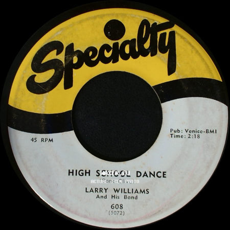 Larry Williams And His Band - High School Dance / Short Fat Fannie side A