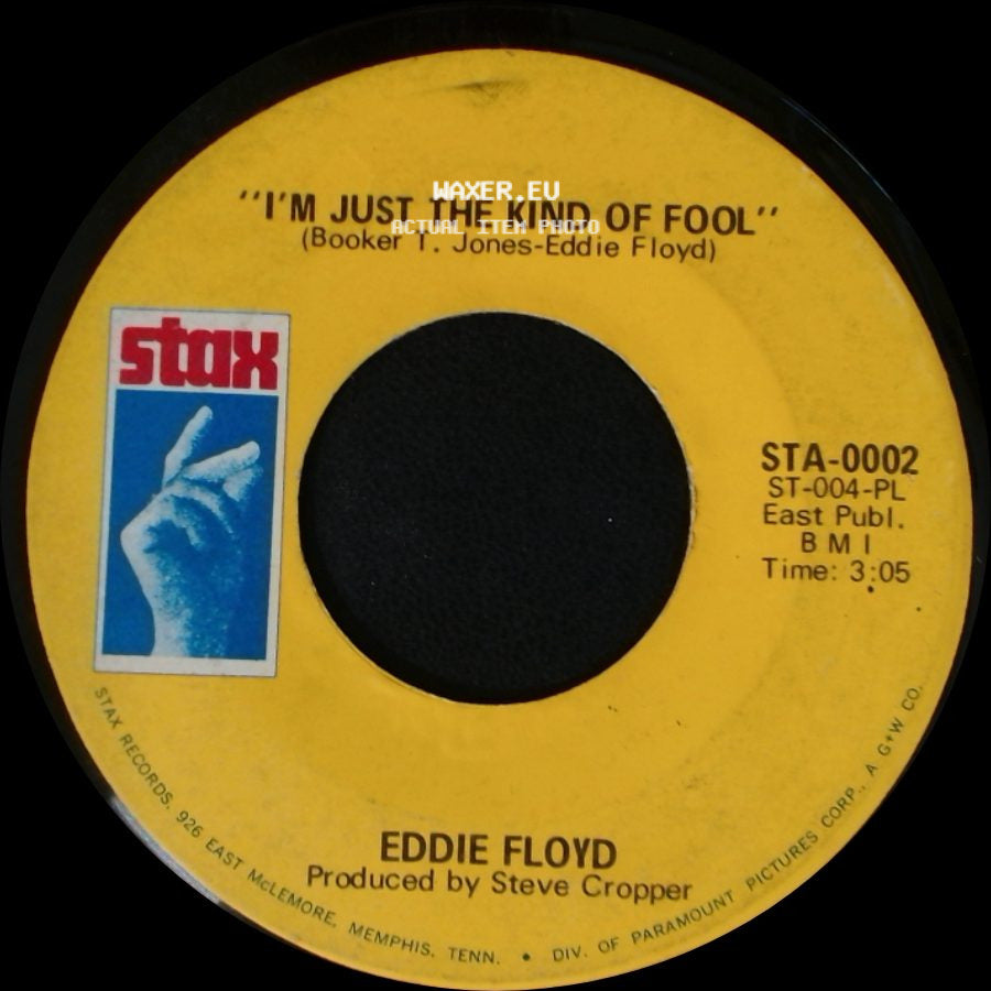 Eddie Floyd - I'm Just The Kind Of Fool / I've Never Found A Girl (To Love Me Like You Do) side A