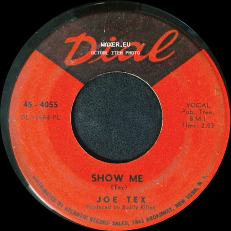 Joe Tex - Show Me / A Woman Sees A Hard Time (When Her Man Is Gone) side A
