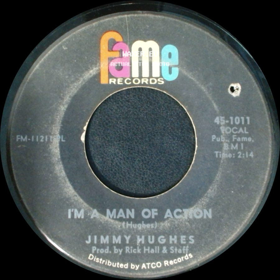 Jimmy Hughes - I'm A Man Of Action / Why Not Tonight side A