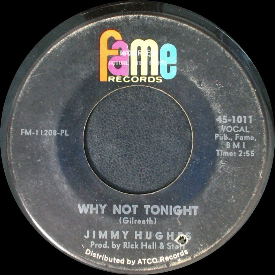 Jimmy Hughes - I'm A Man Of Action / Why Not Tonight side B