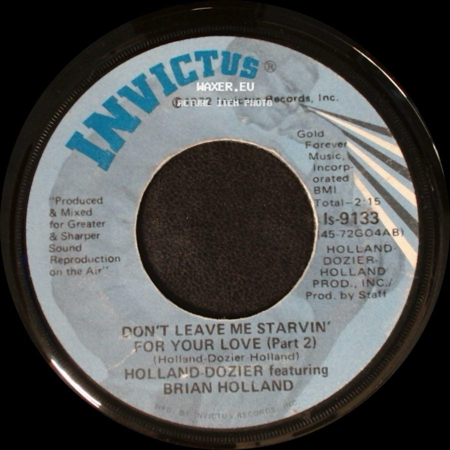 Holland-Dozier Featuring Brian Holland - Don't Leave Me Starvin' For Your Love (Part 1) / Don't Leave Me Starvin' For Your Love (Part 2) side B