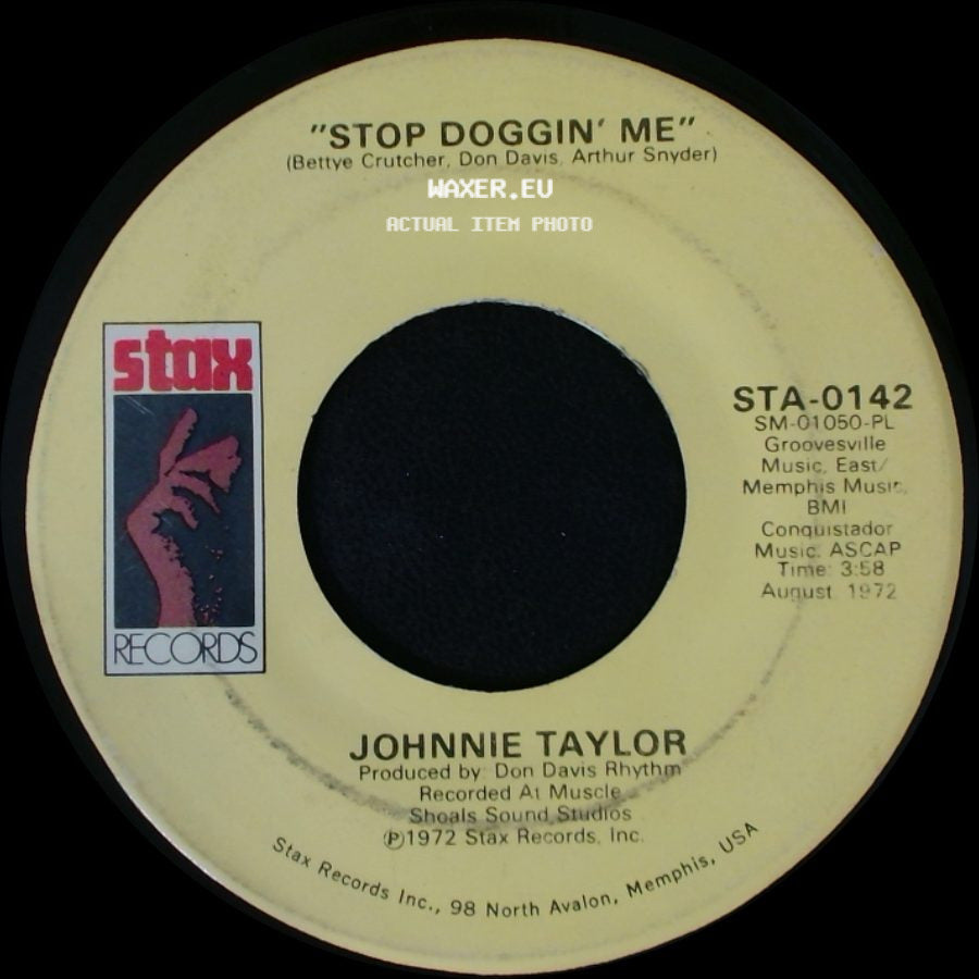 Johnnie Taylor - Stop Doggin' Me / Stop Teasin' Me side A