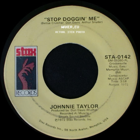 Johnnie Taylor - Stop Doggin' Me / Stop Teasin' Me side A