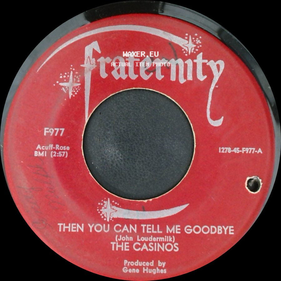 The Casinos - Then You Can Tell Me Goodbye / I Still Love You side A