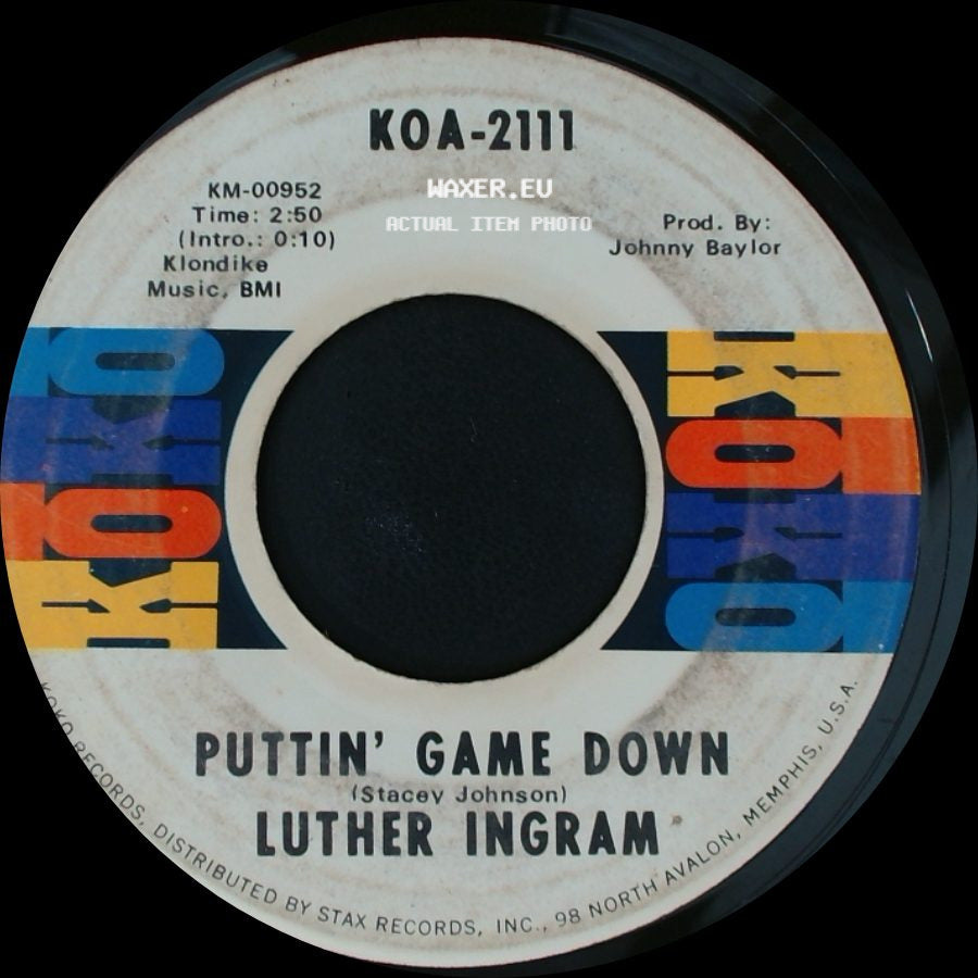 Luther Ingram - Puttin' Game Down / (If Loving You Is Wrong) I Don't Want To Be Right side A