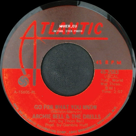 Archie Bell & The Drells - There's Gonna Be A Showdown / Go For What You Know side B
