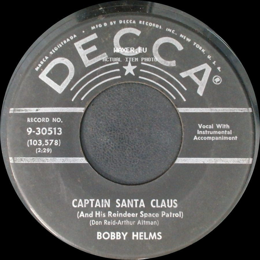 Bobby Helms - Captain Santa Claus (And His Reindeer Space Patrol) / Jingle Bell Rock side A