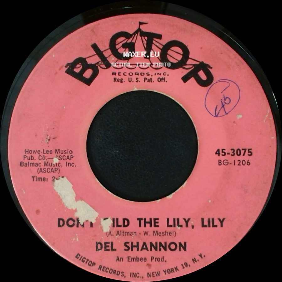 Del Shannon - Hats Off To Larry / Don't Mild The Lily, Lily side B