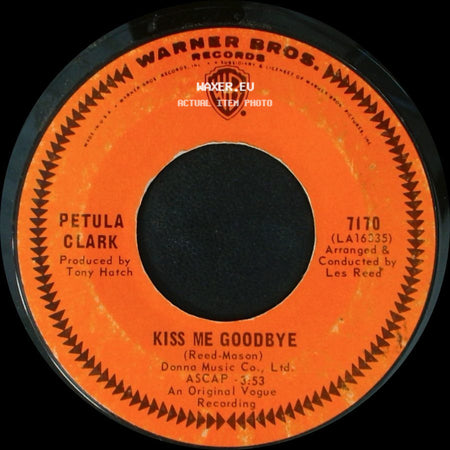 Petula Clark - Kiss Me Goodbye / I've Got Love Going For Me side A