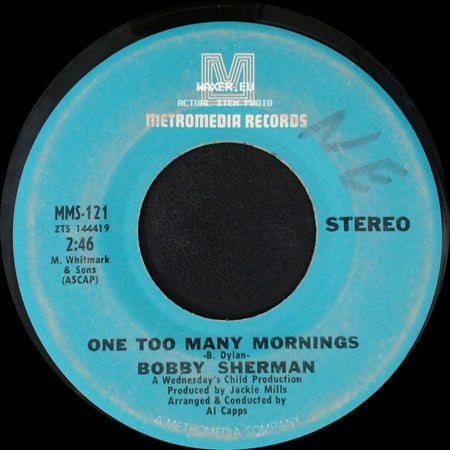 Bobby Sherman - One Too Many Mornings / Little Woman side A