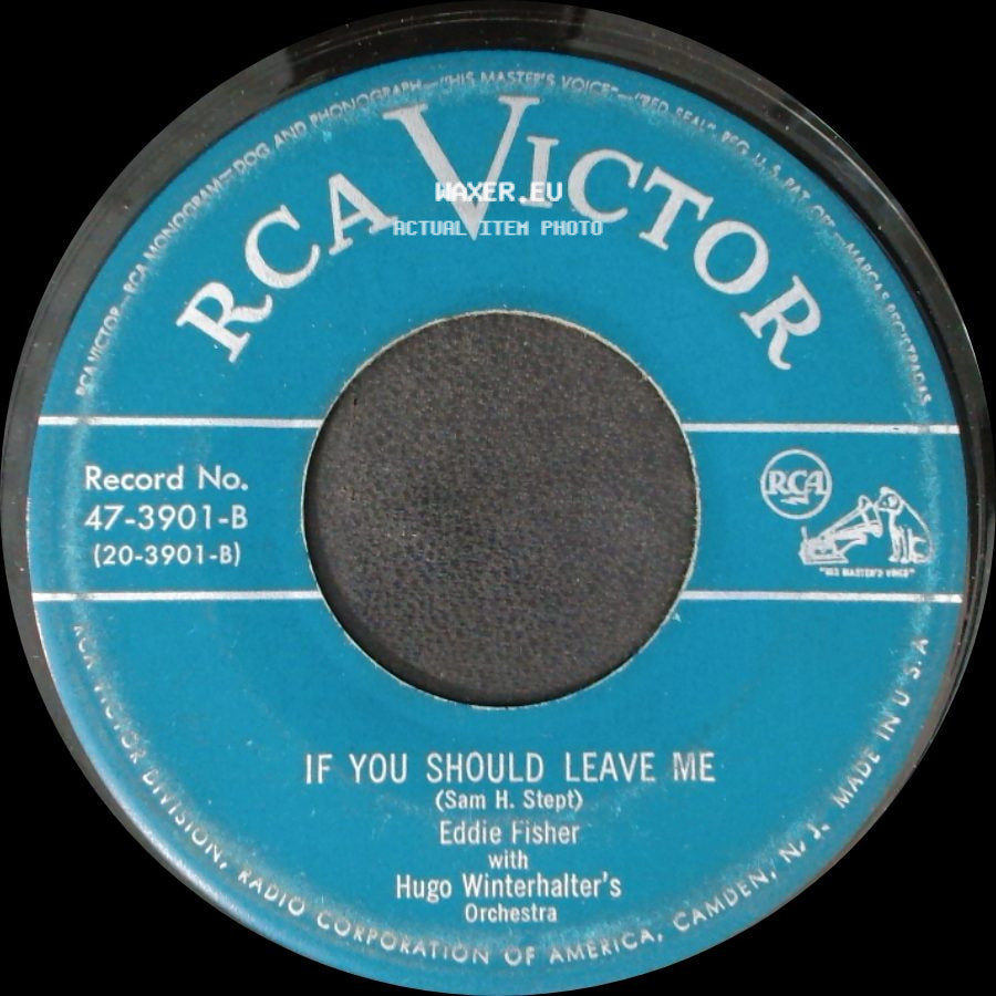 Eddie Fisher / Eddie Fisher With Hugo Winterhalter's Orchestra And Chorus - If You Should Leave Me / Thinking Of You side A