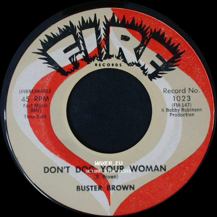 Buster Brown - Is You Is Or Is You Ain't My Baby / Don't Dog Your Woman side B