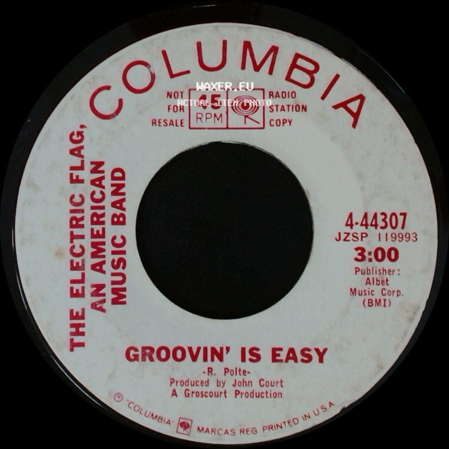 The Electric Flag, An American Music Band - Groovin' Is Easy / Over-Lovin' You side A