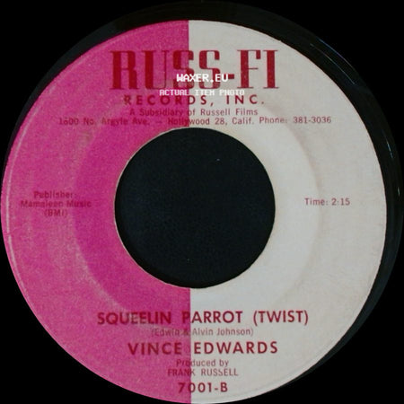 Vince Edwards - Why Did You Leave Me? / Squeelin Parrot (Twist) side B