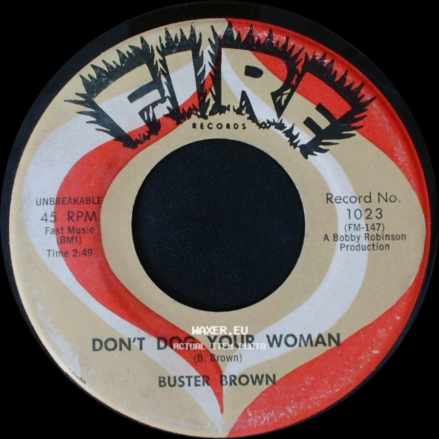 Buster Brown - Is You Is Or Is You Ain't My Baby / Don't Dog Your Woman side B