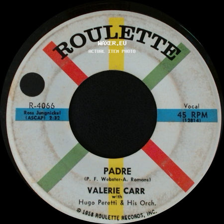 Valerie Carr / Valerie Carr With Hugo Peretti & His Orch. - Padre / When The Boys Talk About The Girls side A
