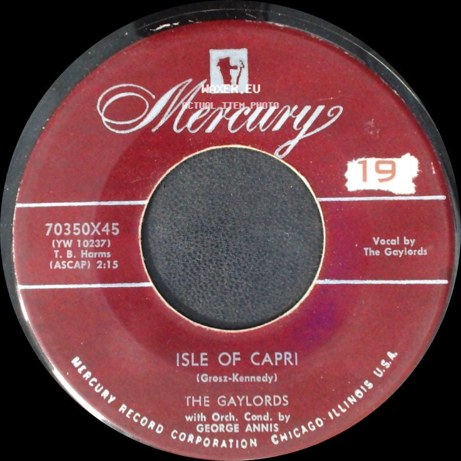 The Gaylords - Isle Of Capri / Love I You (You I Love) side A