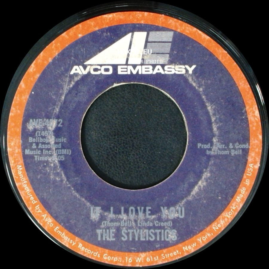 The Stylistics - If I Love You / Stop, Look, Listen (To Your Heart) side A