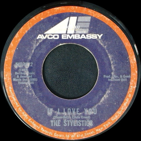 The Stylistics - If I Love You / Stop, Look, Listen (To Your Heart) side A