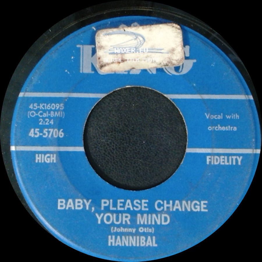 Hannibal - Baby, Please Change Your Mind / I Think We've Met Before side A