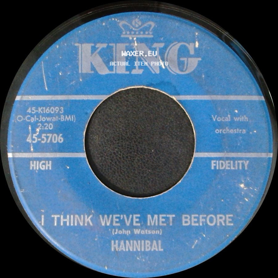 Hannibal - Baby, Please Change Your Mind / I Think We've Met Before side B