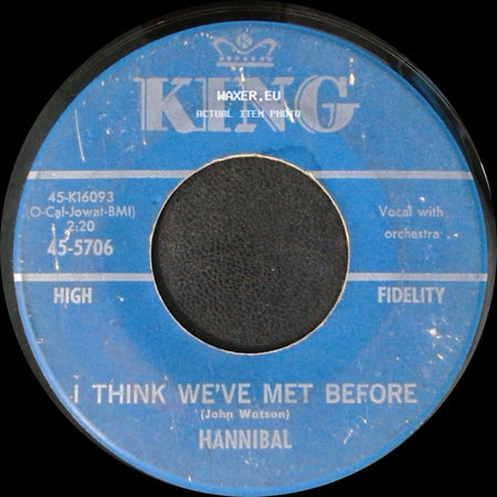 Hannibal - Baby, Please Change Your Mind / I Think We've Met Before side B