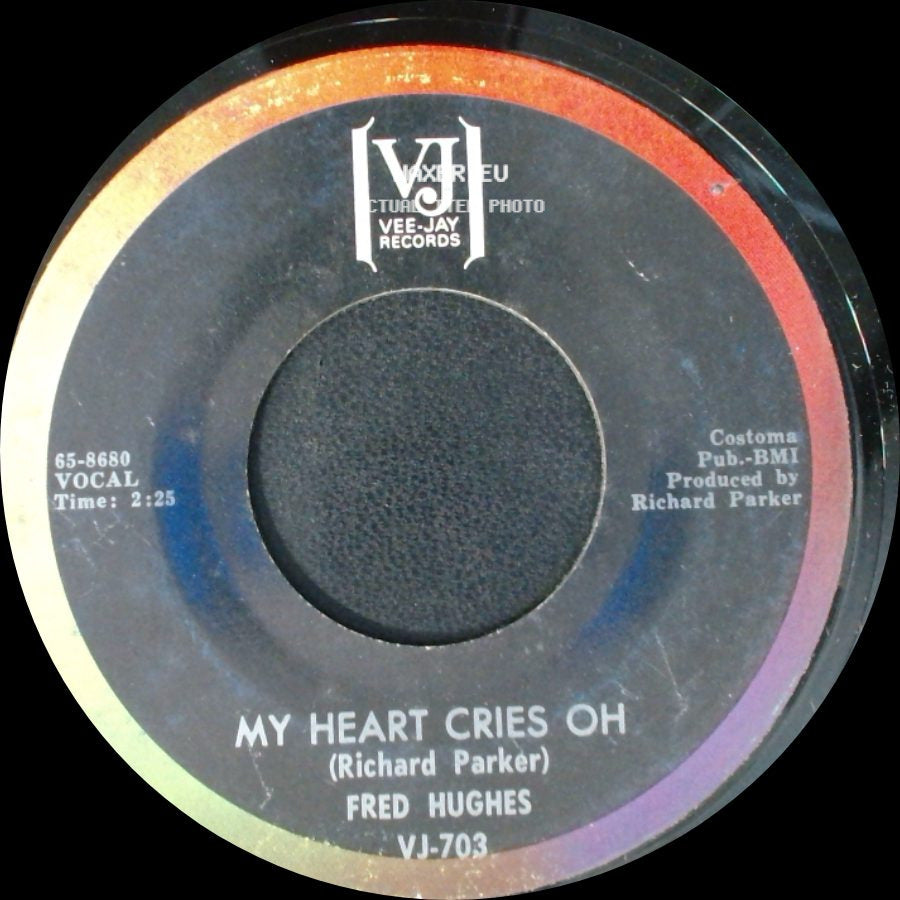 Fred Hughes - You Can't Take It Away / My Heart Cries Oh side B