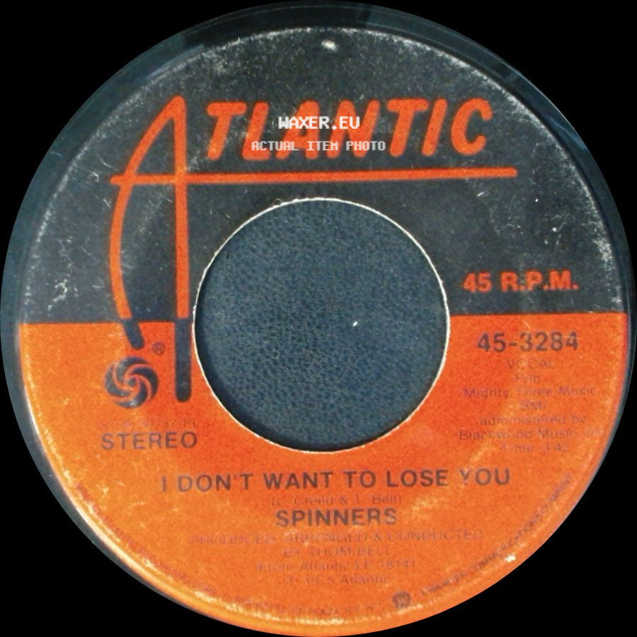 The Spinners - I Don't Want To Lose You / They Just Can't Stop It side A