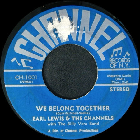 Earl Lewis & The Channels - We Belong Together / Hey Girl, I'm In Love With You side A