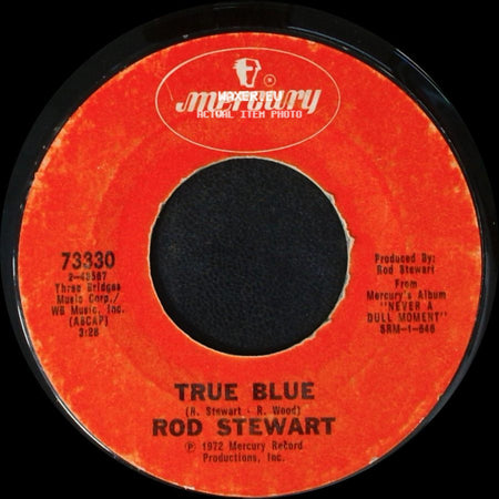 Rod Stewart - True Blue / You Wear It Well side A
