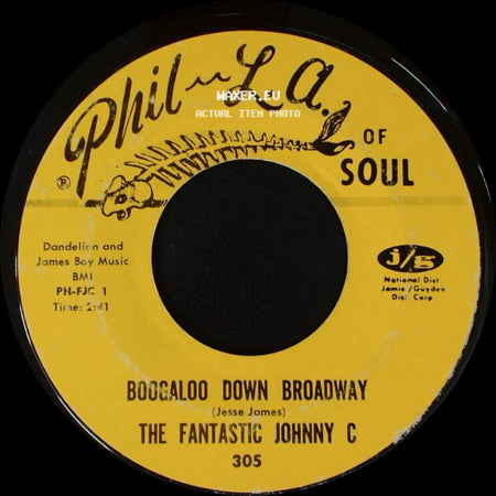 The Fantastic Johnny C - Boogaloo Down Broadway / Look What Love Can Make You Do side A