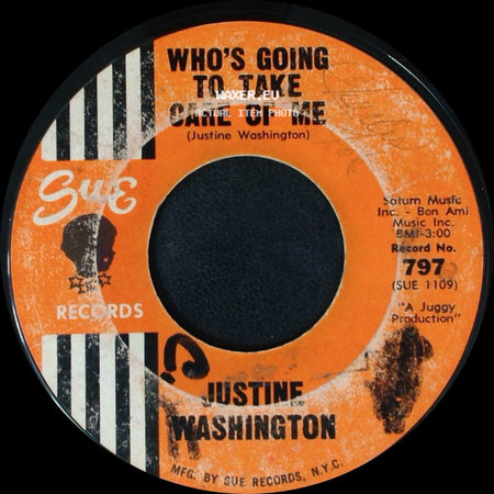 Justine Washington - Who's Going To Take Care Of Me / I Can't Wait Until I See My Baby side A