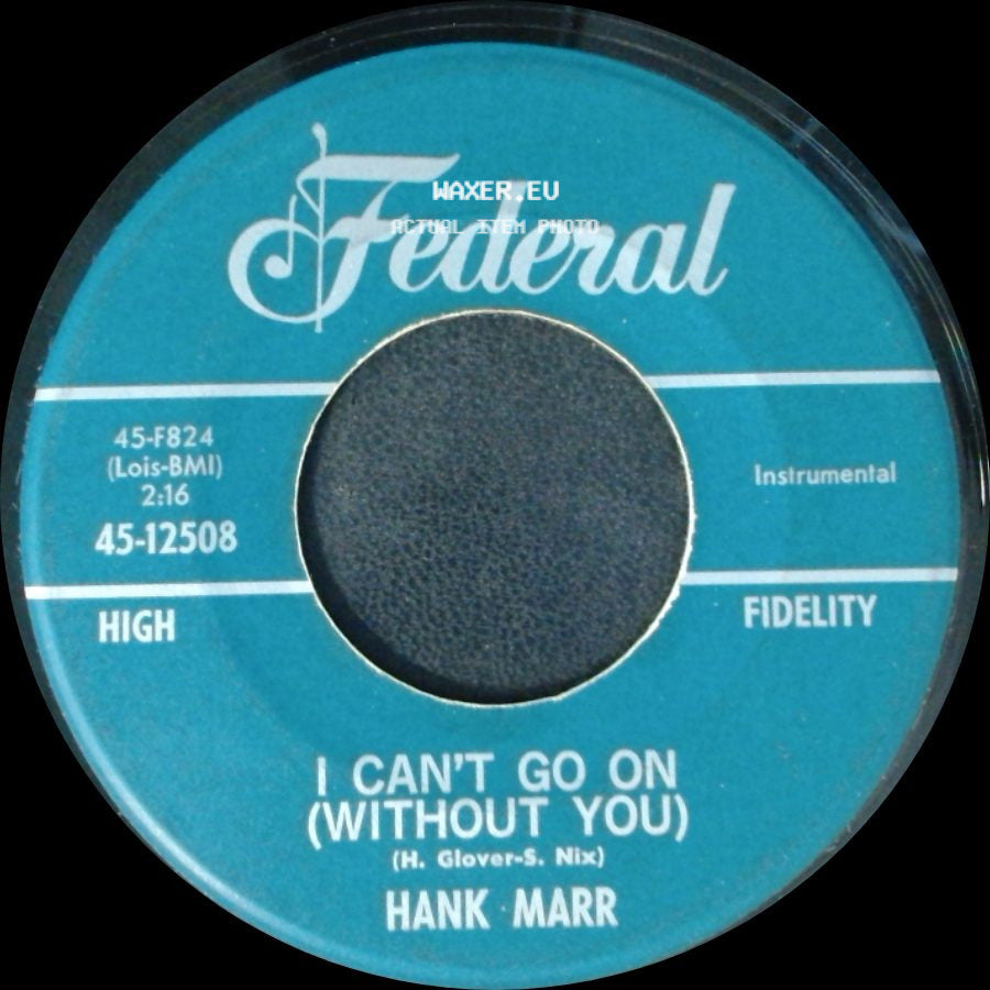 Hank Marr - I Can't Go On (Without You) / The Greasy Spoon side A